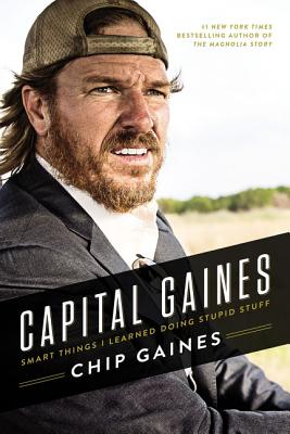 Seller image for Capital Gaines: Smart Things I Learned Doing Stupid Stuff (Hardback or Cased Book) for sale by BargainBookStores