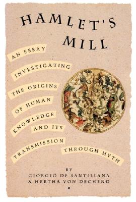 Seller image for Hamlet's Mill: An Essay Investigating the Origins of Human Knowledge and Its Transmissions Through Myth (Paperback or Softback) for sale by BargainBookStores