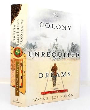 Seller image for The Colony of Unrequited Dreams for sale by The Parnassus BookShop