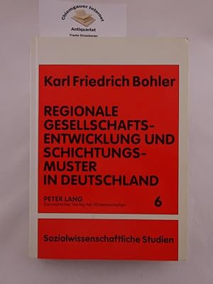 Regionale Gesellschaftsentwicklung und Schichtungsmuster in Deutschland.