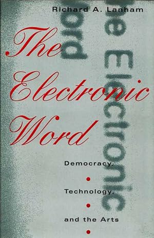 Bild des Verkufers fr The Electronic Word. Democracy, Technology and the Arts zum Verkauf von Adelaide Booksellers
