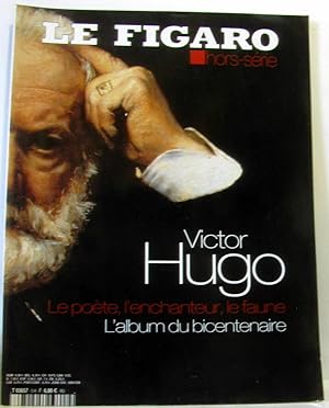 Image du vendeur pour Victor Hugo le pote l'enchanteur le faune l'album du bicentenaire - Hors srie mis en vente par crealivres