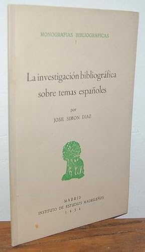 Imagen del vendedor de LA INVESTIGACIN BIBLIOGRFICA SOBRE TEMAS ESPAOLES a la venta por EL RINCN ESCRITO