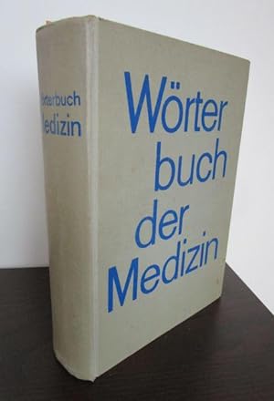 Imagen del vendedor de Wrterbuch der Medizin. 3., unvernderte Auflage. Herausgegebeen von M. Zetkin, E.-H- Khtz, K. Fichtel. a la venta por Antiquariat Maralt