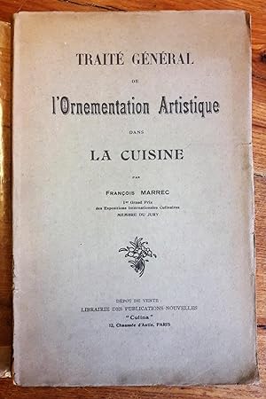 Traité général de l'Ornementation Artistique dans la cuisine.