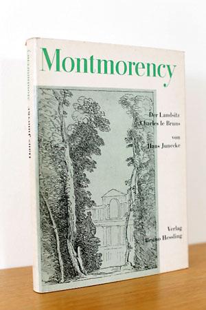 Seller image for Montmorency, der Landsitz von Charles le Bruns for sale by AMSELBEIN - Antiquariat und Neubuch