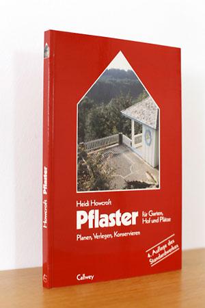 Pflaster für Garten, Hof und Plätze (Planen, Verlegen, Konservieren)