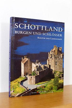 Schottland: Burgen und Schlösser, Kultur und Landschaft