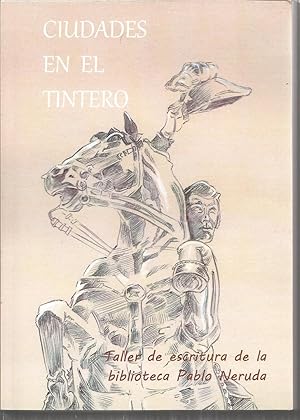 Imagen del vendedor de CIUDADES EN EL TINTERO (Relatos cortos) TALLER DE ESCRITURA DE LA BIBLIOTECA PABLO NERUDA- Profesora Natividad Lorenzo Gil - Ilustraciones color de Carlos Iaki Martinez Aylln a la venta por CALLE 59  Libros