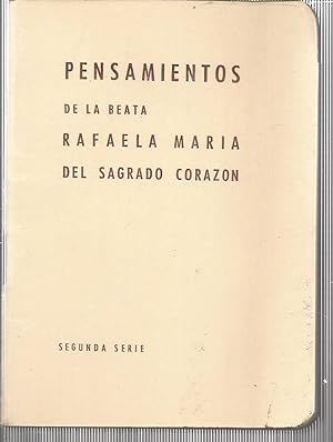 PENSAMIENTOS DE LA BEATA RAFAELA MARIA DEL SAGRADO CORAZON -Segunda Serie 1ªEDICION (1952)