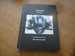 AILLEURS Episode I - Charleville-Mies 2008 - Une ann en poie