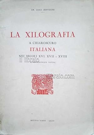 La xilografia a chiaroscuro italiana nei secoli XVI, XVII e XVIII