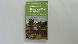 Seller image for A NATURAL HISTORY OF MAN IN BRITAIN for sale by Goldstone Rare Books