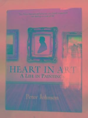 Seller image for Heart in art: a life in paintings for sale by Cotswold Internet Books