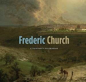 Seller image for Frederic Church : A Painter's Pilgrimage for sale by GreatBookPrices