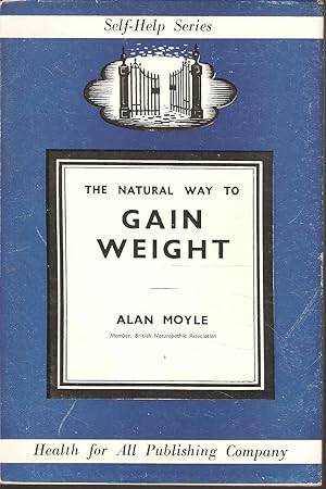 Imagen del vendedor de The Natural Way to Gain Weight a la venta por Snookerybooks