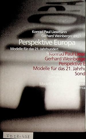 Seller image for Perspektive Europa : Modelle fr das 21. Jahrhundert. for sale by ANTIQUARIAT.WIEN Fine Books & Prints