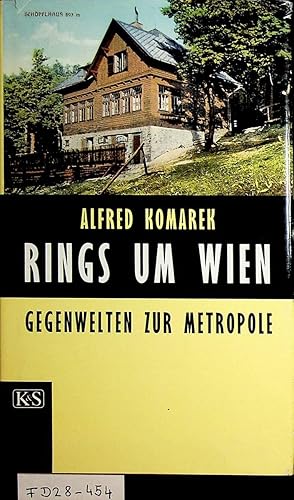 Bild des Verkufers fr Rings um Wien : Gegenwelten zur Metropole. zum Verkauf von ANTIQUARIAT.WIEN Fine Books & Prints