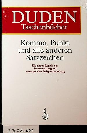 Duden - Komma, Punkt und alle anderen Satzzeichen : mit umfangreicher Beispielsammlung. (=Duden-T...