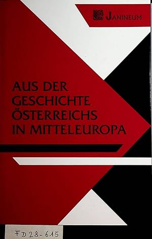 Aus der Geschichte Österreichs in Mitteleuropa : Schriftenreihe des Instituts Janineum in Wien. 1...