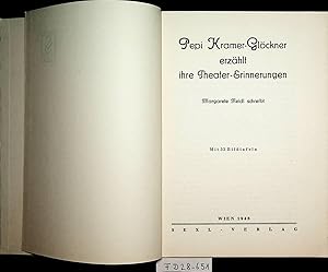 Pepi Kramer-Glöckner erzählt ihre Theater-Erinnerungen. Margarete Neidl schreibt.