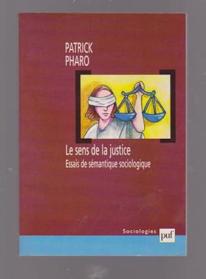 Imagen del vendedor de Le sens de la justice: Essais de smantique sociologique, a la venta por L'Odeur du Book