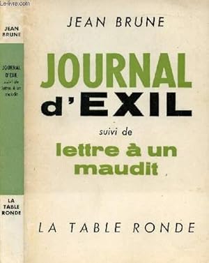 Bild des Verkufers fr JOURNAL D'UN EXIL SUIVI DE LETTRE A UN MAUDIT zum Verkauf von Le-Livre