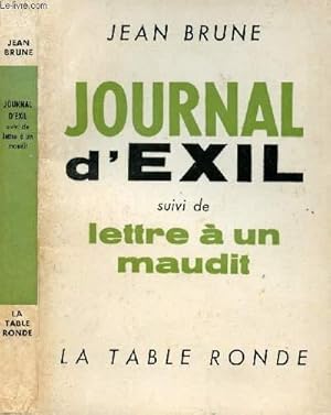 Bild des Verkufers fr JOURNAL D'UN EXIL SUIVI DE LETTRE A UN MAUDIT zum Verkauf von Le-Livre