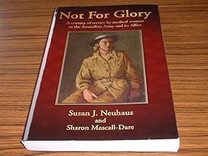 Not for Glory : a Century of Service By Medical Women to the Australian Army and Its Allies