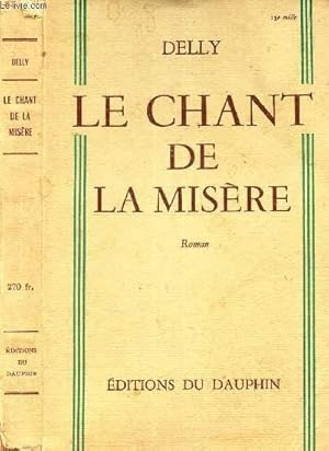 Seller image for LE CHANT DE LA MISERE for sale by Le-Livre