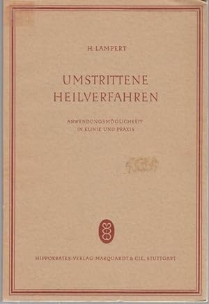 Seller image for Umstrittene Heilverfahren. Anwendungsmglichkeit in Klinik und Praxis for sale by Graphem. Kunst- und Buchantiquariat