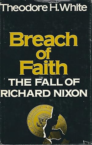 Breach of Faith: The Fall of Richard Nixon