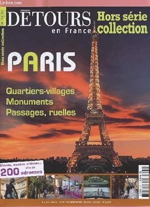 DETOURS EN FRANCE N°HORS SERIE : PARIS - Quartiers-villages, monuments ...