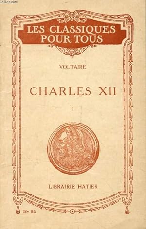 Seller image for HISTOIRE DE CHARLES XII, TOME I (Les Classiques Pour Tous) for sale by Le-Livre