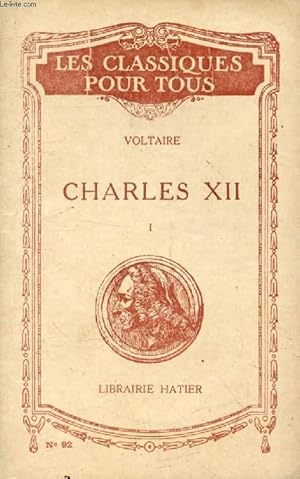 Seller image for HISTOIRE DE CHARLES XII, TOME I (Les Classiques Pour Tous) for sale by Le-Livre