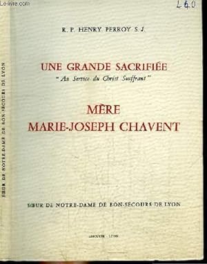 Seller image for UNE GRANDE SACRIFIEE - MERE MARIE-JOSEPH CHAVENT for sale by Le-Livre