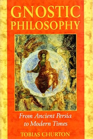 Gnostic Philosophy: From Ancient Persia to Modern Times