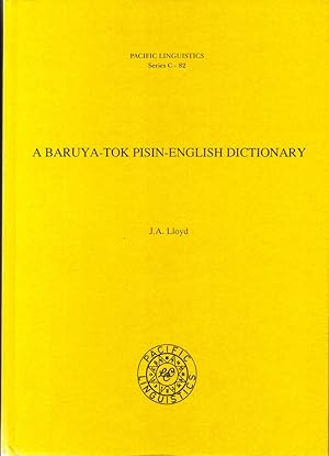 A Baruya-Tok Pisin-English Dictionary