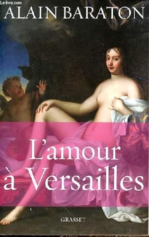 Bild des Verkufers fr L'AMOUR A VERSAILLES zum Verkauf von Le-Livre