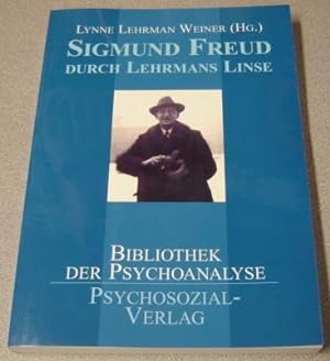 Sigmund Freud Durch Lehrmans Linse (Sigmund Freud Through Lehrman's Lens) (Text in German)
