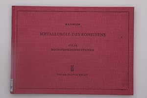 METALLURGIE DES ROHEISENS. Atlas Hochofenkonstruktionen