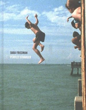 Imagen del vendedor de Dara Friedman : Perfect Stranger a la venta por GreatBookPrices