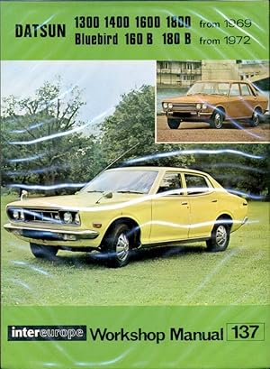 Workshop manual No 137 for Datsun 1300, 1400, 1600, 1800 from 1969 and Bluebird 160B, 180B from 1972