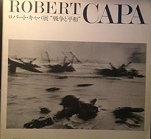 Imagen del vendedor de Robert Capa:War and Peace. Photo Exhibition Commemorating The 3oth Anniversary of His Death a la venta por Rob Warren Books