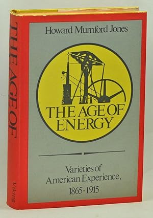 Seller image for The Age of Energy: Varieties of American Experience, 1865-1915 for sale by Cat's Cradle Books
