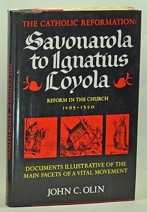 Seller image for The Catholic Reformation: Savonarola to Ignatius Loyola. Reform in the Church 1495-1540 for sale by Cat's Cradle Books