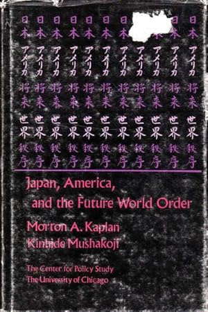 Seller image for Japan, America, and the Future World Order for sale by Goulds Book Arcade, Sydney