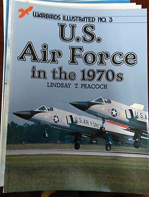 Warbirds Illustrated No. 3. U.S. Air Force In The 1970s