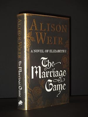 Seller image for The Marriage Game: A Novel of Elizabeth I [SIGNED] for sale by Tarrington Books