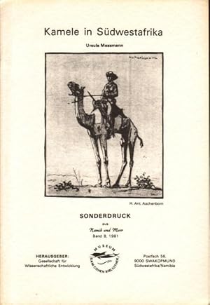 Kamele in Südwestafrika. Sonderdruck aus Namib und Meer, Band 8/9, 1981.